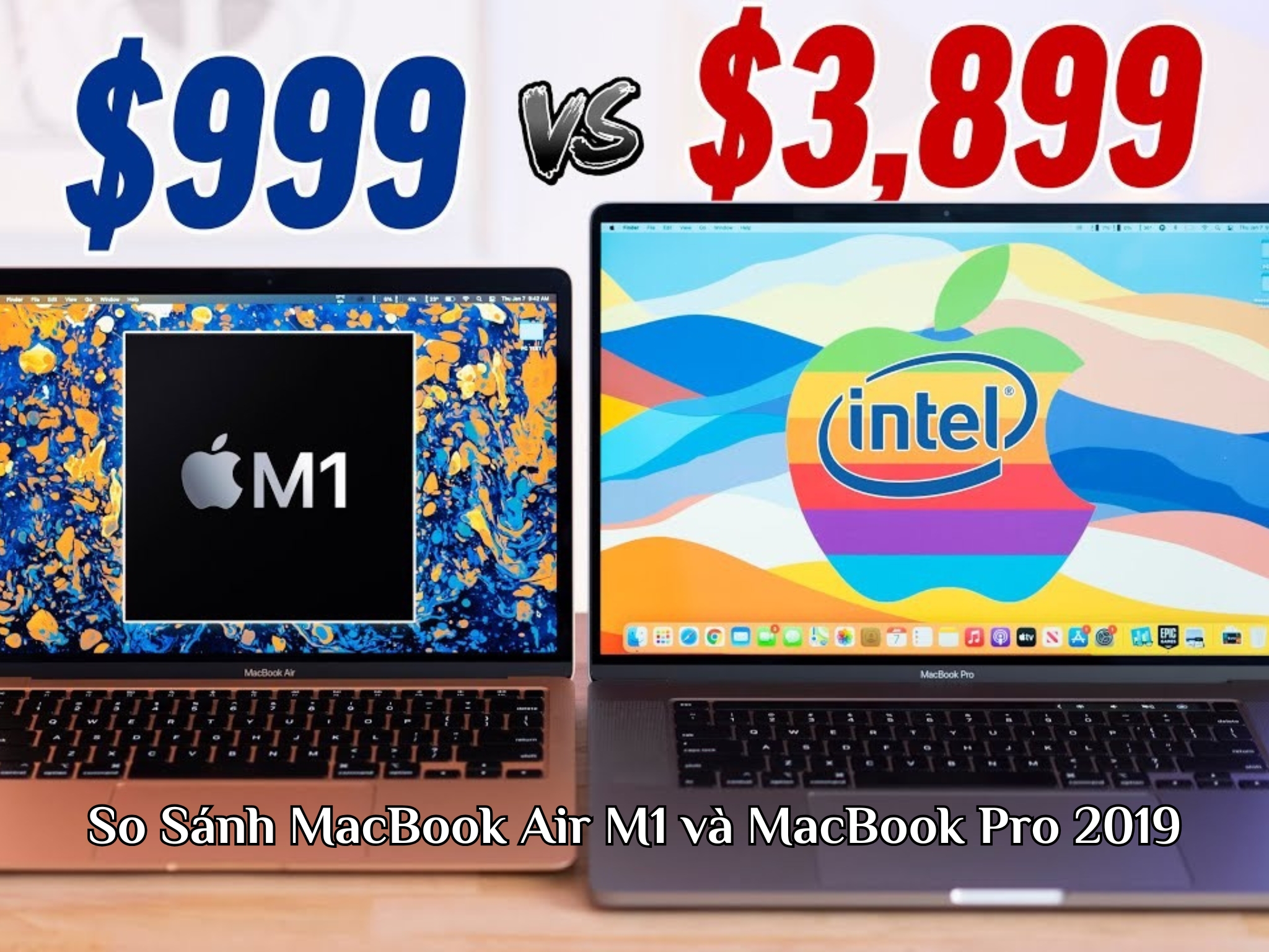 So Sánh MacBook Air M1 và MacBook Pro 2019
