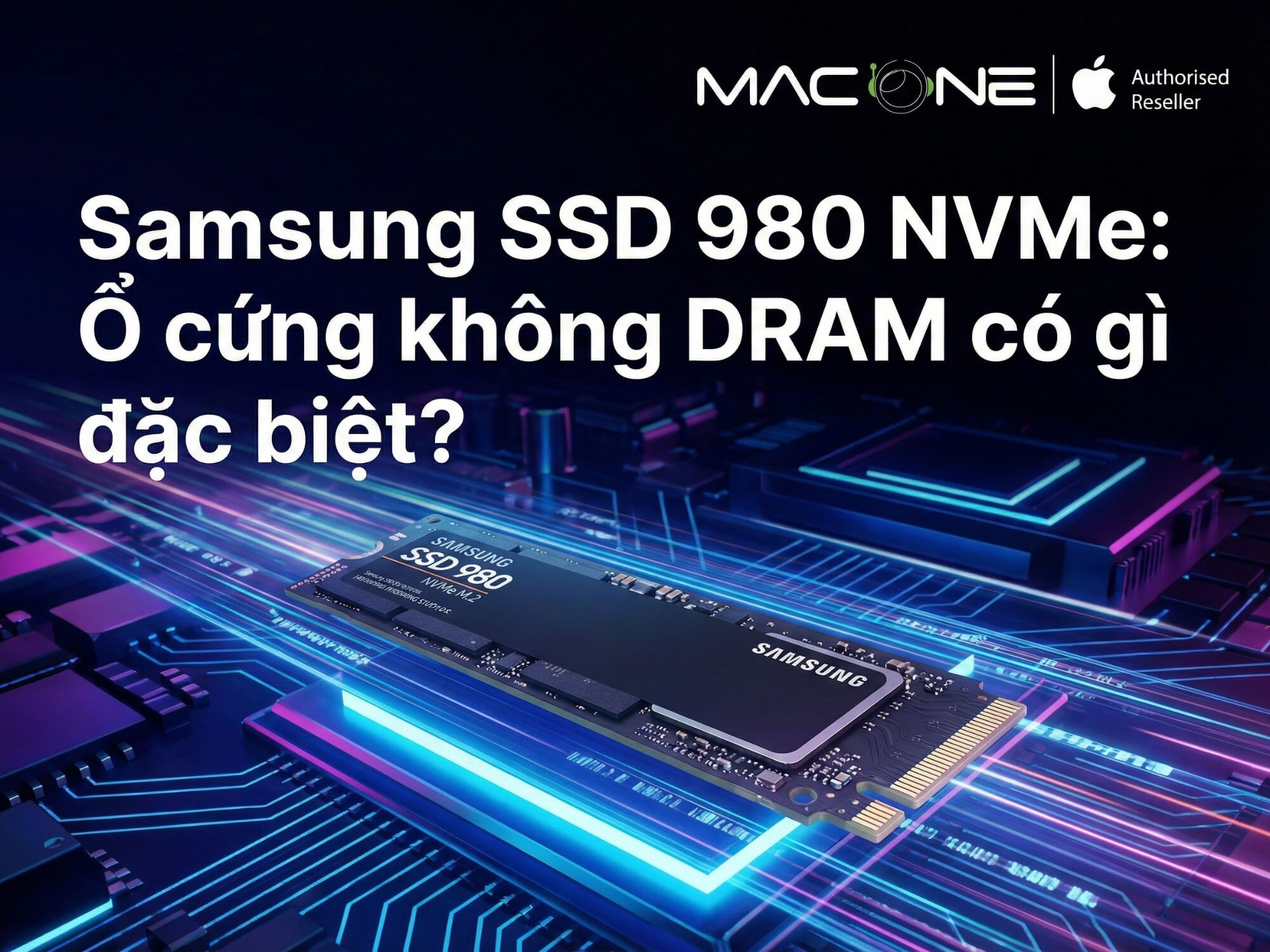 Samsung SSD 980 NVMe: Ổ cứng không DRAM có gì đặc biệt?