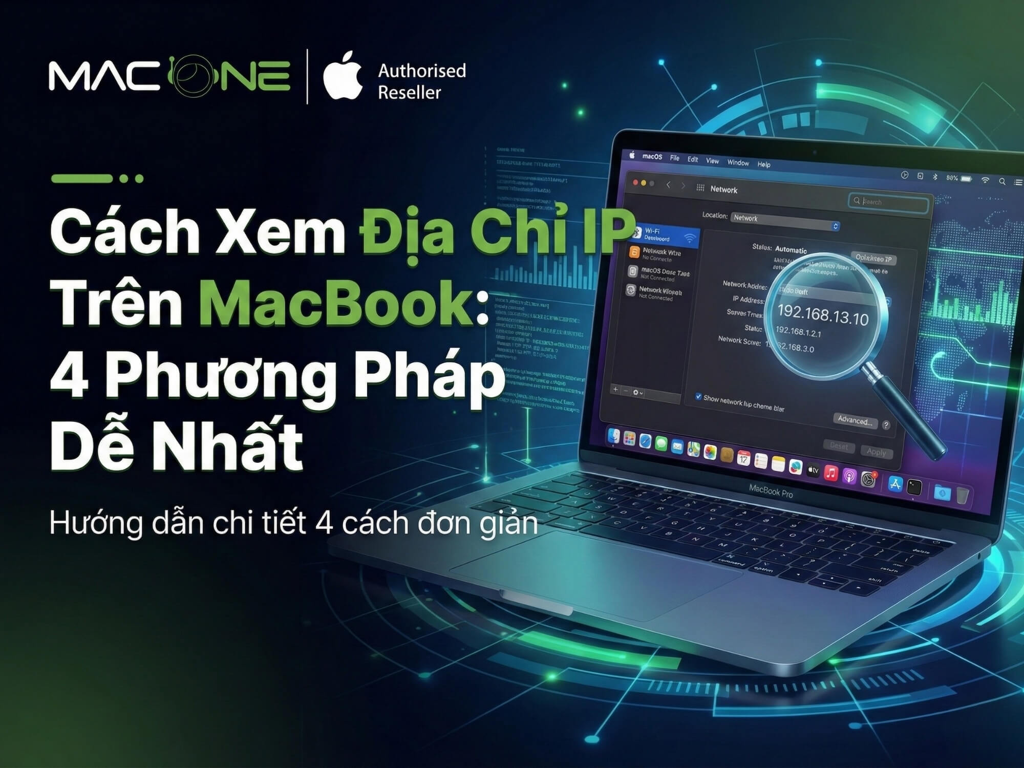 Cách Xem Địa Chỉ IP Trên MacBook (2026): 4 Phương Pháp Dễ Nhất
